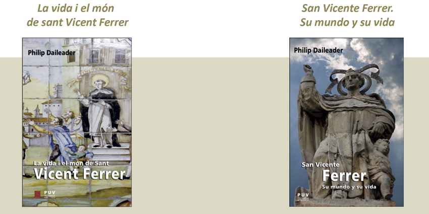 La vida i el món de sant Vicent Ferrer - San Vicente Ferrer. Su mundo y su vida. Presentación de los libros. 28/05/2019. Centre Cultural La Nau. 19.30h
